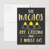 Die Nachos nennen und ich muss lustige gehen Postkarte (Vorne/Hinten)