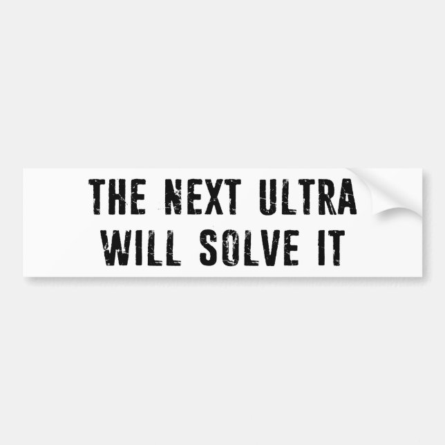 Die nächste Ultra wird sie lösen Autoaufkleber (Vorne)