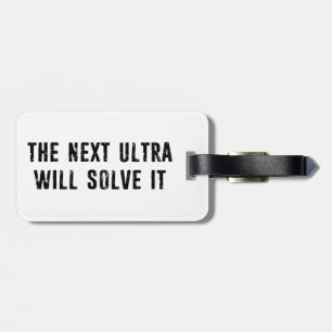Die nächste Ultra wird sie lösen Gepäckanhänger