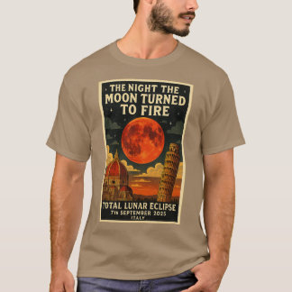 DIE NACHT, IN DER DER MOND ZU FEUER WURDE TOTALER T-Shirt