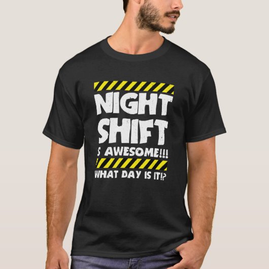 Die nächtliche Verschiebung der Arbeitszeit ist ei T-Shirt (Vorderseite)