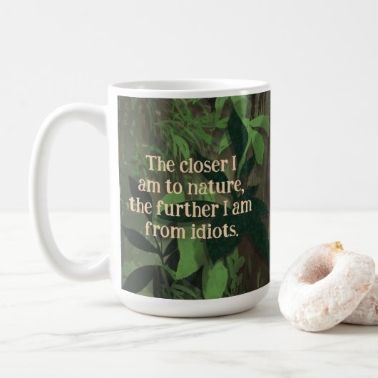 Die Nähere Natur, weiter von Idioten Kaffeetasse (Mit Donut)