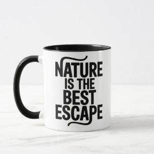 Die Natur ist der beste Fluchtweg Outdoor-Zitat-De Tasse