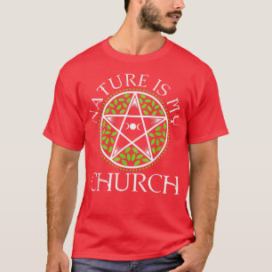 Die Natur ist meine Kirche432 T-Shirt