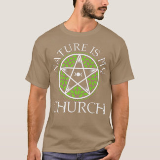 Die Natur ist meine Kirche 438 T-Shirt
