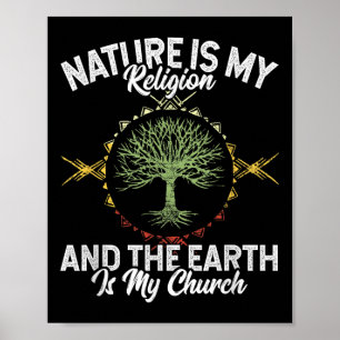 Die Natur ist meine Religion Erde meine kirchliche Poster