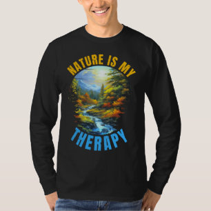 Die Natur ist meine Therapie T-Shirt