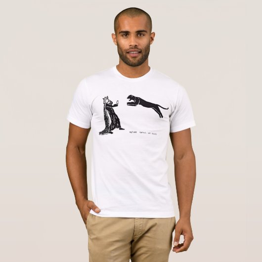 Die Natur kennt keine Könige T-Shirt (Vorne ganz)