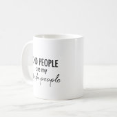 Die netten Menschen sind meine Art von Menschen Kaffeetasse (Vorderseite Links)