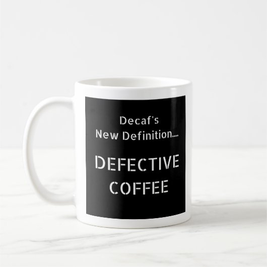 Die neue Definition von Decaf - Tasse-A-Tude Kaffeetasse (Links)