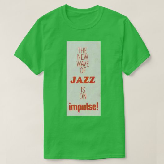 Die neue Welle des Jazz ist im Schwung T-Shirt (Design vorne)