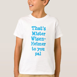 Die Neuheit der Kinder, die WISTER WISEN-HEIMER is T-Shirt
