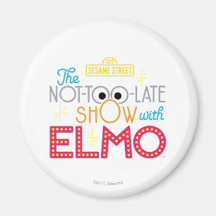 Die Not-Too-Late-Show mit Elmo Magnet