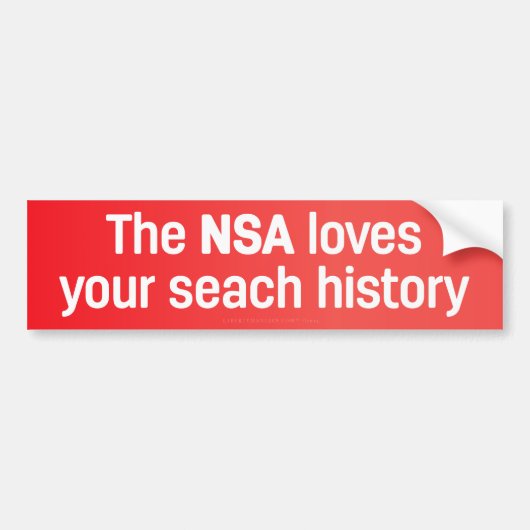 Die NSA-Lieben Ihre Suchgeschichte Autoaufkleber (Vorne)