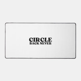 Die Oberfläche ohne Rückkehr | Circle Back Never Schreibtischunterlage