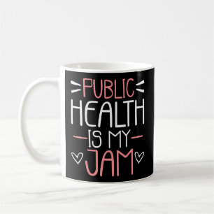 Die öffentliche Gesundheit ist mein Jam Health Wor Kaffeetasse