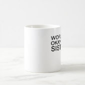 die okayest Schwester der Welt Kaffeetasse (Mittel)