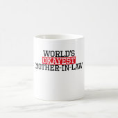 die okayest Schwiegermutter der Welt, Kaffeetasse (Mittel)