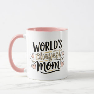 Die okayeste Mama der Welt Tasse