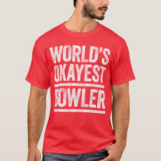 Die okayesten Bowlingspieler Männer Frauen Bester  T-Shirt