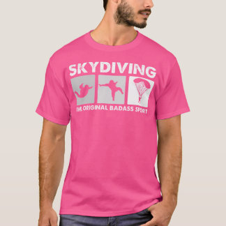 Die Original Badass Sport - Funny Skydiving T-Shirt