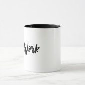 Die originelle Selbst-Arbeit-Tasse Tasse (Zentrum)