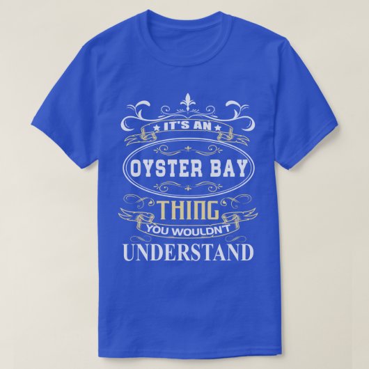 Die Oysterbucht, die Sie nicht verstehen würden T-Shirt (Design vorne)