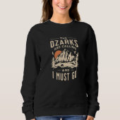 Die Ozarks fordern, dass ich in den großen Berg V Sweatshirt (Vorderseite)