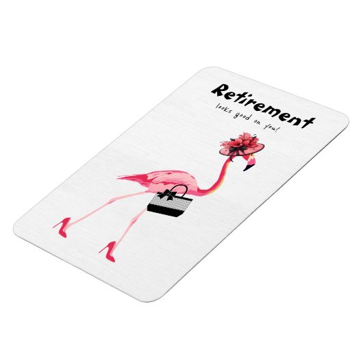 Die Pensionierung steht dir gut! Chic Classy Flami Magnet (Linke Seite)