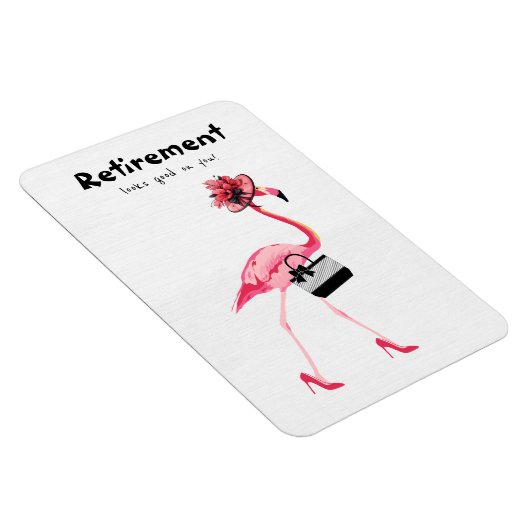 Die Pensionierung steht dir gut! Chic Classy Flami Magnet (Rechte Seite)