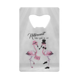 Die Pensionierung steht uns gut! Chic Classy Flami Geldbeutel Flaschenöffner