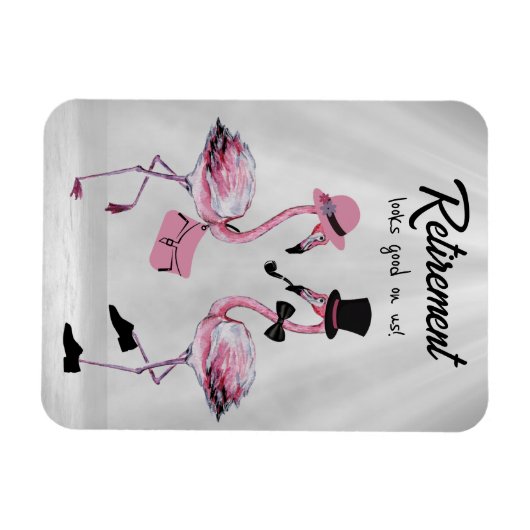 Die Pensionierung steht uns gut! Chic Classy Flami Magnet (Horizontal)
