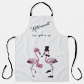 Die Pensionierung steht uns gut! Chic Classy Flami Schürze (Vorderseite)