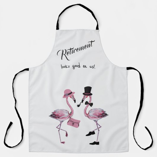 Die Pensionierung steht uns gut! Chic Classy Flami Schürze (Vorderseite)