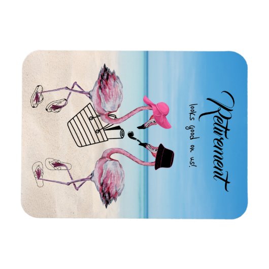 Die Pensionierung steht uns gut! Flamingo am Stran Magnet (Horizontal)