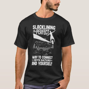 Die perfekte Art, sich mit der Natur zu verbinden T-Shirt