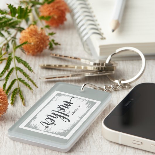 Die perfekte Mutter Schlüsselanhänger (Vorderseite rechts)