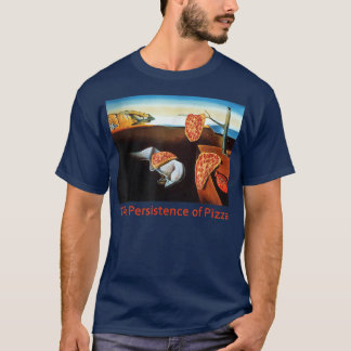 Die Persistenz der Pizza Funny Artwork T 31875465 T-Shirt