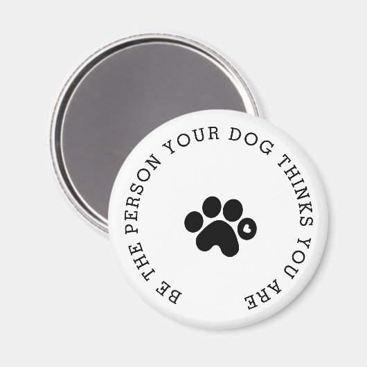 Die Person, die Ihr Hund für Sie ein moderner Magn Magnet (Vorderseite/Rückseite)