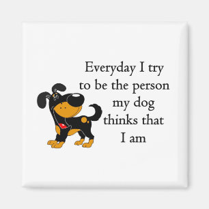 Die Person, die mein Hund für mich hält Magnet