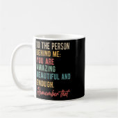 Die Person hinter mir, die Sie Problem Selbst-Lieb Kaffeetasse (Links)