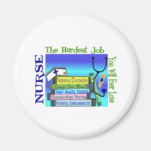 Die Pflege von "Hardest Job You are ever Liebe" Ge Magnet (Vorne)