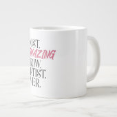 Die Phantastischste Brow-Künstlerin aller Zeiten Jumbo-Tasse (Vorderseite Rechts)