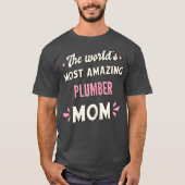 Die Phantastischste Klempner-Mama der Welt T-Shirt (Vorderseite)