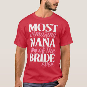 Die Phantastischste Nana der Brautuntie Hochzeit T-Shirt
