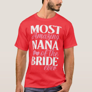 Die Phantastischste Nana der Brautuntie Hochzeit T-Shirt
