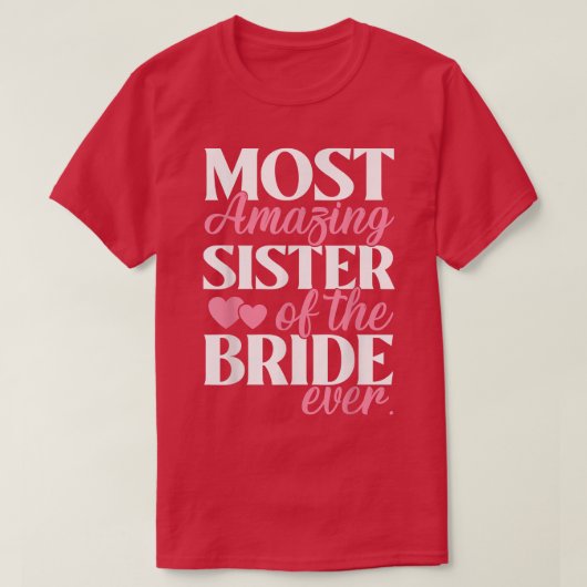 Die Phantastischste Schwester der Braut T-Shirt (Design vorne)