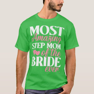 Die Phantastischste StepMom der Brauthochzeit T-Shirt