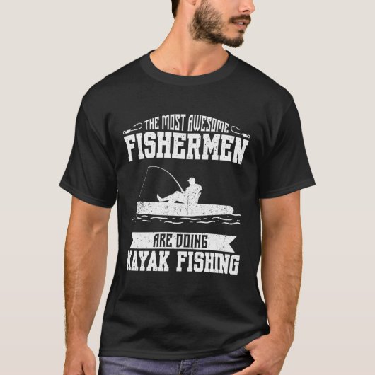 Die Phantastischsten Fischer fangen Kajak T-Shirt (Vorderseite)