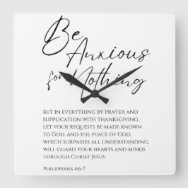 Die Philippinen 4:6-7 Fürchten Sie sich um nichts  Quadratische Wanduhr